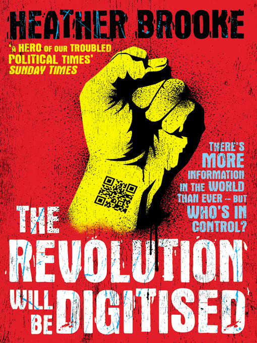Title details for The Revolution will be Digitised by Heather Brooke - Available